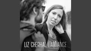 Video thumbnail of "Liz Cherhal - J'aimais mieux quand c’était toi"