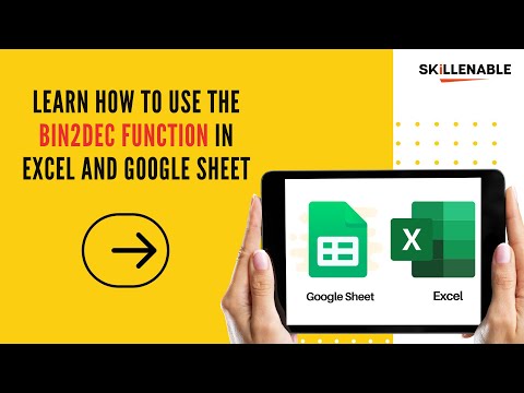 How to use the BIN2DEC function in Excel and Google Sheet | SkillEnable