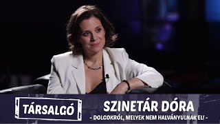 Társalgó Szinetár Dórával – Dolgokról, melyek nem halványulnak el!