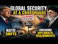 Global Security at a Crossroads | Hormuz Closure, NATO Shifts, and Emerging Diplomatic Realignments
