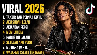 VIRAL 2026 🔥 Lagu Melayu Paling Galau & Menyentuh Hati | Takdir Tak Pernah Kupilih