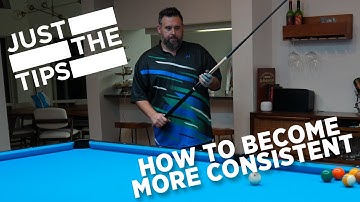 JUST THE TIP - HOW TO BE BECOME MORE CONSISTENT