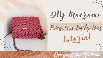 DIY Macrame Fringeless Emily Bag