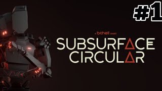 Robot Detective | SubSurface Circular | Part #1