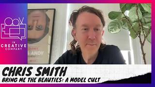Bring Me the Beauties: A Model Cult with director Chris Smith