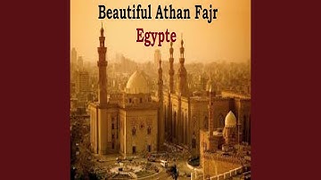Beautiful Athan Fajr - Egypte (Quran)