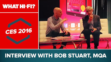 Interview with Bob Stuart, MQA – CES 2016