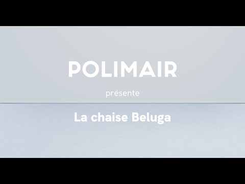 POLIMAIR présente : La Chaise Beluga
