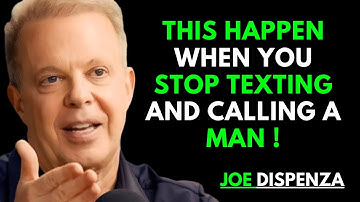 When You Stop Texting and Calling a Man, He Reacts Like THIS! | Joe Dispenza Motivation