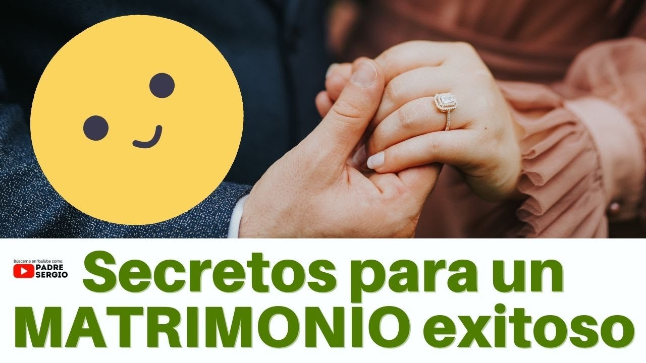 Secretos para un MATRIMONIO exitoso - YouTube