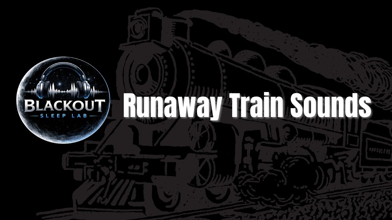 Runaway Train Sounds Black Screen 9 Hours | Blackout Sleep Lab