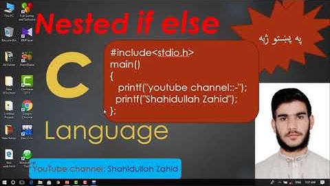 #25: Nested If Else Condition in C language in Pashto -|- from Shahidullah Zahid YouTube channel
