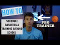 HOW TO TRAIN LIKE A PRO BASKETBALL PLAYER EVEN WITH A BUSY SCHOOL SCHEDULE