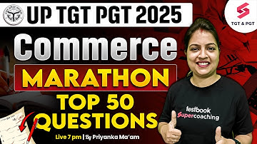 UP TGT PGT Commerce Marathon 2025 | UP TGT PGT Commerce Questions By Priyanka Ma