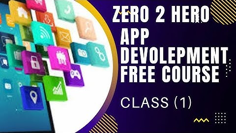 android app development tutorial bangla. Free Class (Class 1).Zero 2 Hero