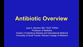Antibiotic Overview -- Jose Montero, MD