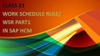 Daily Work Schedule and Periodic WS Class 23 SAP HR