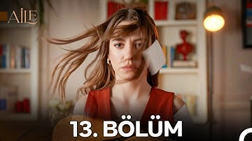 Aile 13. Bölüm