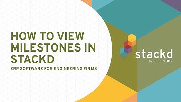 How to View Milestones in Stackd by DesignTIME