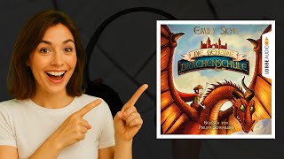 Die geheime Drachenschule 1 – Emily Skye Hörbuch 🎧 Magie &amp; Abenteuer pur!