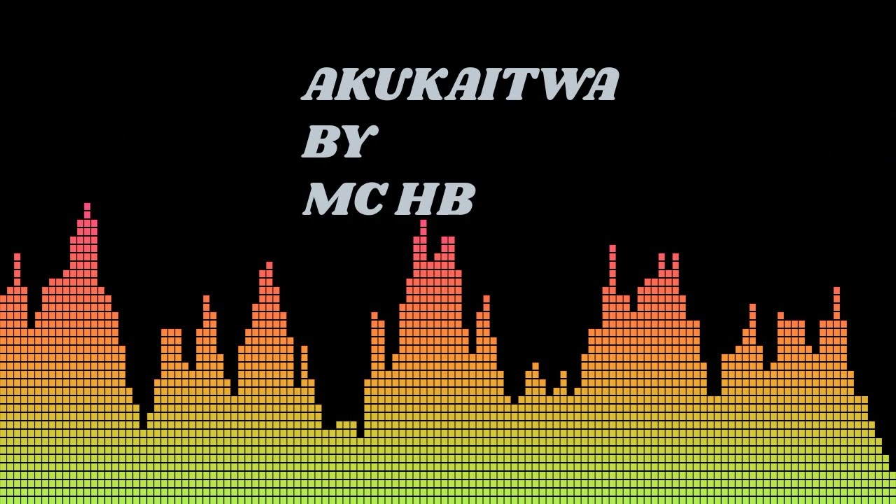 Akukaitwa by Mc Hb