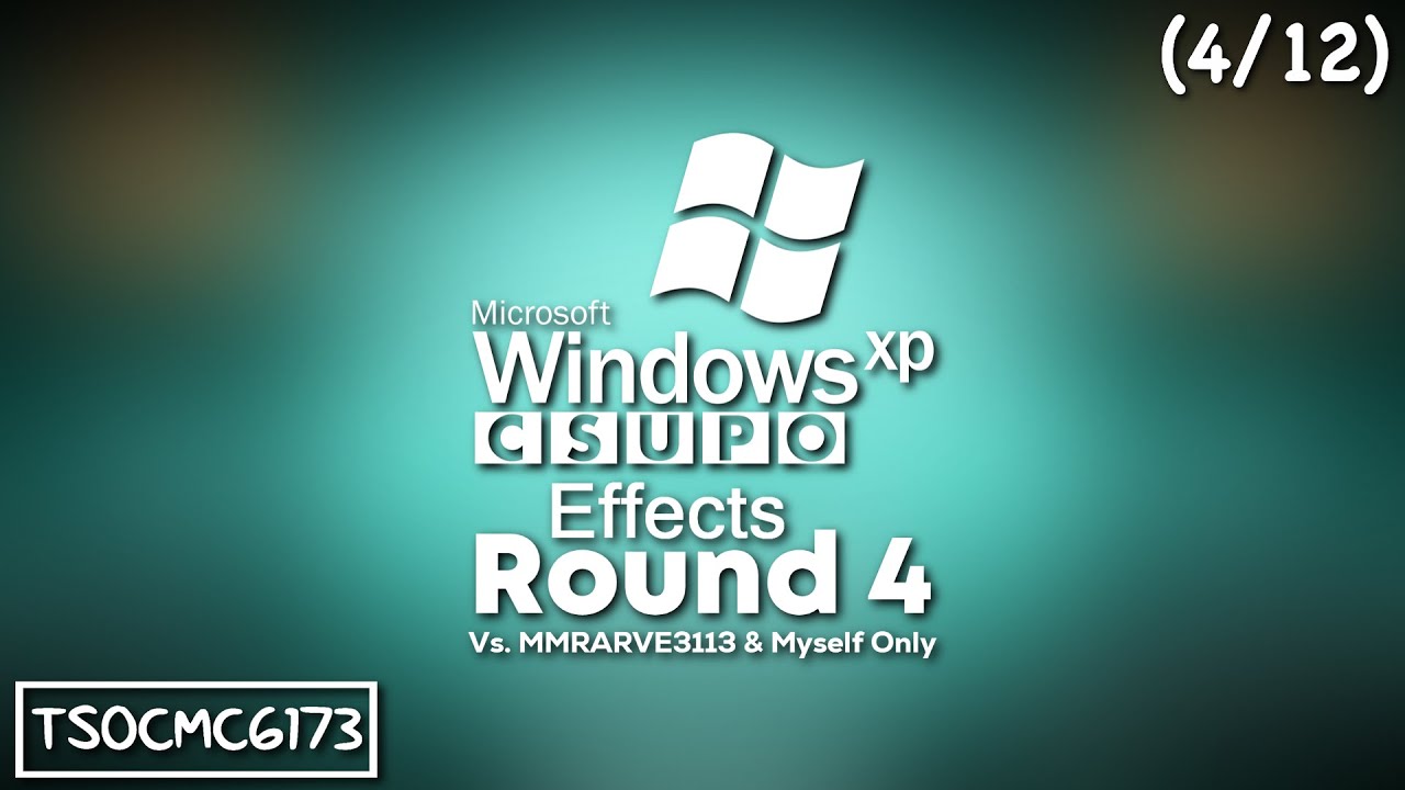 [Logoduel] Windows XP Csupo Effects Round 4 Vs. MMRARVE3113 & Myself ...