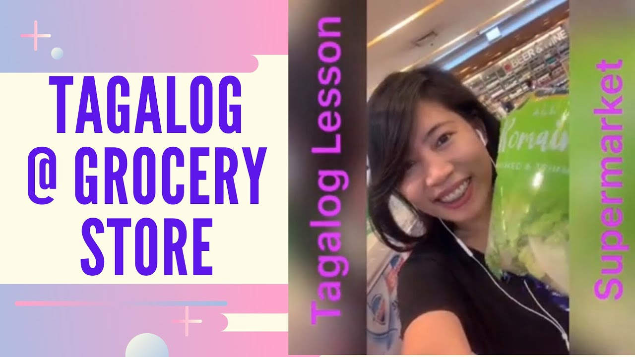 Tagalog at the Grocery Supermarket Vocabularies Learn to Speak