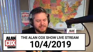 The Alan Cox Show Live Stream (10/4/2019)