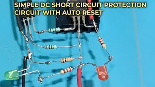 Simple Dc Short Circuit Protection Circuit With Auto Reset Diy Electronics Project