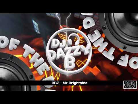 BBZ - Mr Brightside - Dazzy B's Track Of The Day #ukbounce #donk #bounce #dance #vocal #dj #gbx