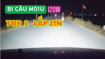 Hướng Dẫn Lắp Bi Cầu M01U - Test Thực Tế, Trải Nghiệm Độ Sáng 120W