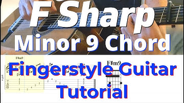 F Sharp Minor 9 Chord | Fingerstyle Guitar Tutorial + TABS, Sheet Music