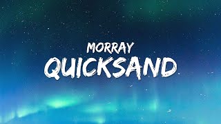 Morray - Quicksand (Lyrics)  | Alzate Letra