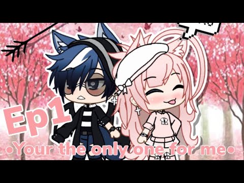 Your The Only One For Me Gacha Life Ep1