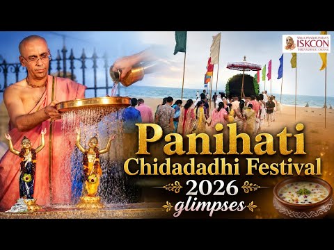 Panihati Chidadadhi Mahotsava Highlights 2026 | Srila Prabhupada's ISKCON Thiruvanmiyur