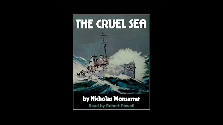 The Cruel Sea audiobook by Nicholas Monsarrat read...