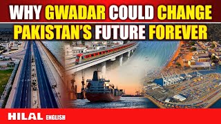 Gwadar: The Port that Pakistan's Future Sails Through