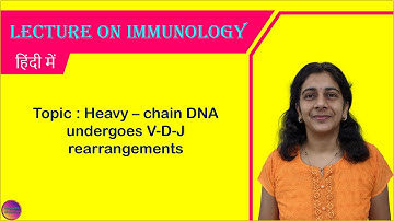 Heavy chain DNA undergoes V-D-J rearrangements | हिंदी में | Solving Questions with Gauri ma’am
