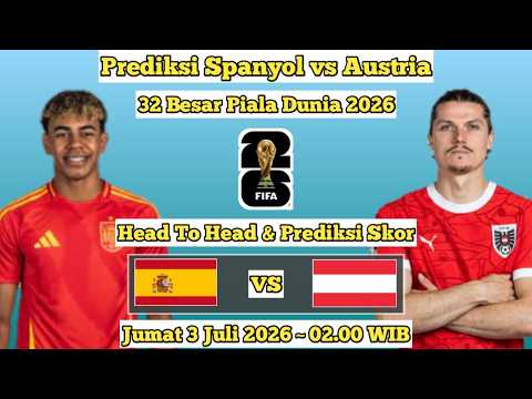 cocoktoto x akaslot - Prediksi Spanyol vs Austria Babak 32 Besar Piala Dunia 2026 ~ Head To Head & Prediksi Skor