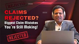 105. 7 Customer Mistakes - Why Health Claims Fail | Insurance Simplified with Harish Singla |