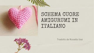 Schema cuore amigurumi all'uncinetto in Italiano, come creare cuori ad uncinetto