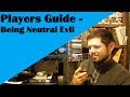 Players Guide  - Being Neutral Evil