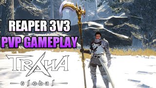 TRAHA Global: 3v3 PvP - Reaper Gameplay (10 Win Streak)