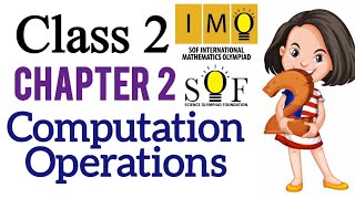 Class 2 IMO | Chapter 2 : Computation Operations | SOF-IMO worksheet 2023-24