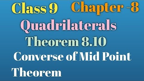 ||Class 9 Maths ||Chapter 8 Quadrilaterals||Theorem 8.10 ||Converse of Mid Point Theorem||