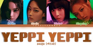 aespa (에스파) – YEPPI YEPPI Lyrics (Color Coded Han/Rom/Eng)