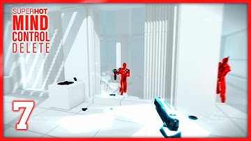 SUPERHOT: MIND CONTROL DELETE Gameplay Part 7