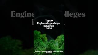 Top 10 Engineering colleges in Kerala 2026 #spendwithsteven #top10colleges #kerala