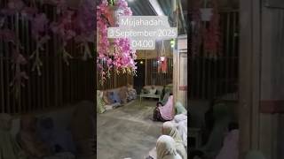 Mujahadah 3 September 2025  0400