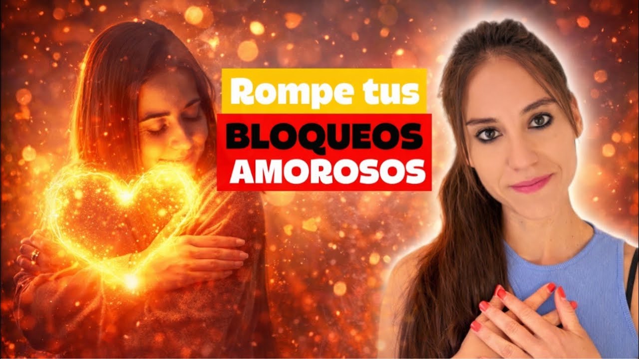 Dame 8 minutos y te quitaré (casi) todos los BLOQUEOS en el AMOR